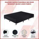 Palermo Queen Ensemble Bed Base Midnight Black Linen Fabric-3